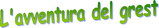 L'avventura del grest