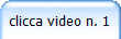 clicca video n. 1